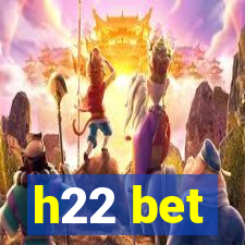 h22 bet